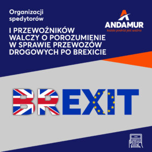 Ponad 30 organizacji spedytorów i przewoźników walczy o porozumienie w sprawie przewozów drogowych po Brexicie