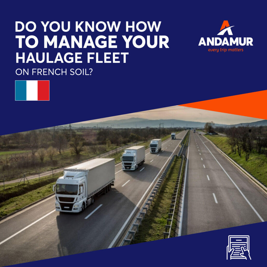 Haulage in France: what you need to know to manage your fleet on French soil