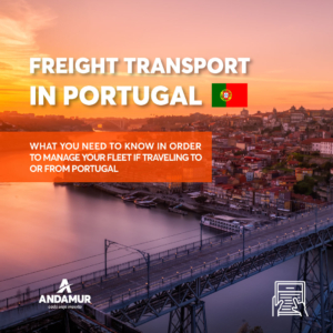 Freight transport in Portugal: what you need to know in order to manage your fleet if travelling to or from Portugal