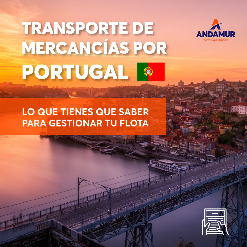 Transporte de mercancías por Portugal: lo que tienes que saber para gestionar tu flota si viajas a Portugal o desde ese allí