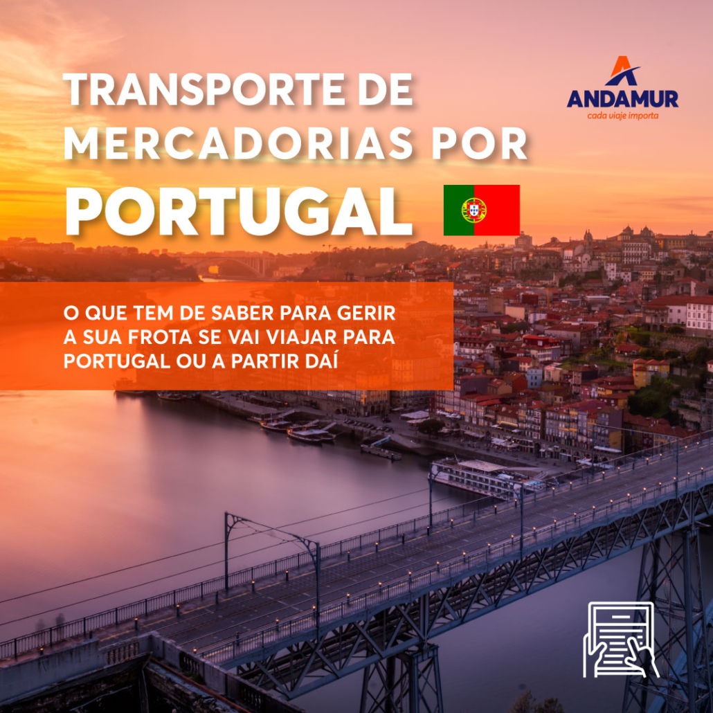 Transporte de mercadorias por Portugal: o que tem de saber para gerir a sua frota se vai viajar para Portugal ou a partir daí