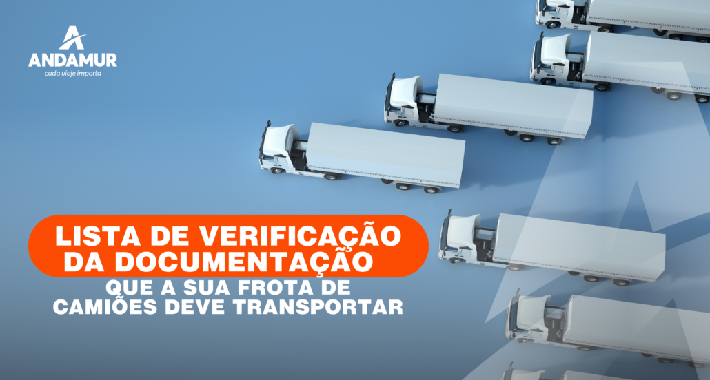 Lista de verificação da documentação que a sua frota de camiões deve transportar
