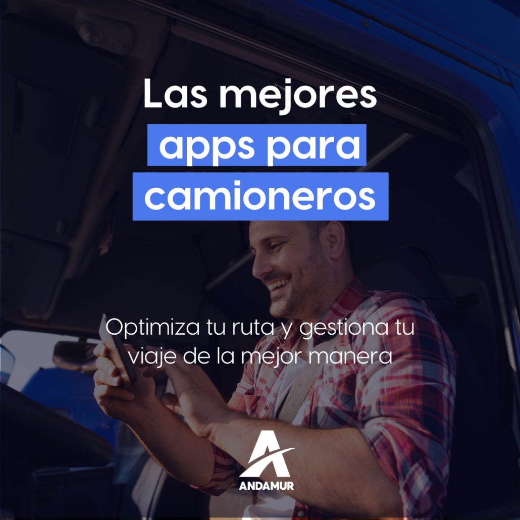 Las mejores apps para camioneros: Optimiza tu ruta y gestiona tu viaje