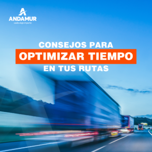 ¿Cómo optimizar el tiempo en tus rutas de transporte?