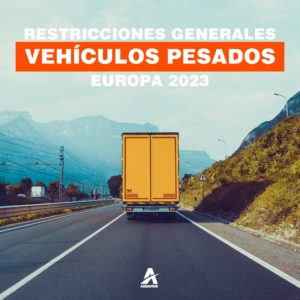 Restricciones generales para vehículos pesados en Europa en 2023