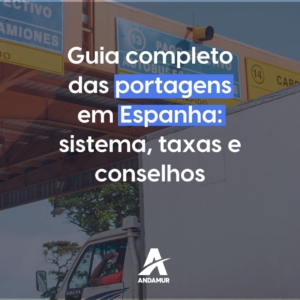 Guia completo das portagens em Espanha: sistema, taxas e conselhos