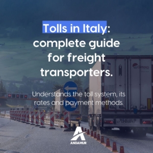 Tolls in Italy: complete guide for freight transporters