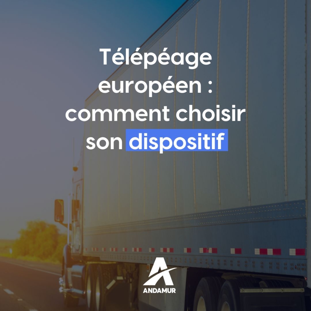 Télépéage européen : comment choisir son dispositif