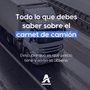 Todo lo que debes saber sobre el carnet de camión