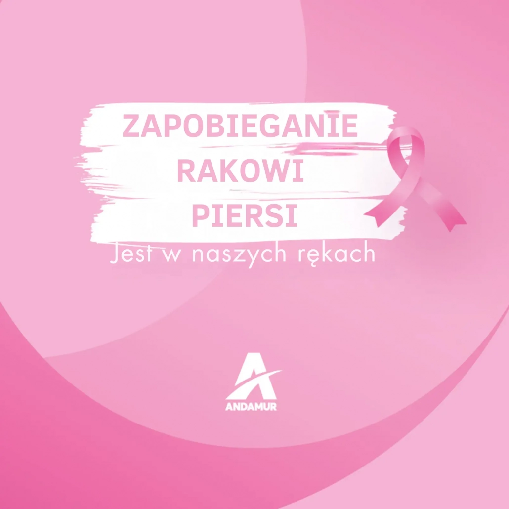 W Andamur i WOW dołączamy do walki z rakiem piersi, stawiając na jego profilaktykę