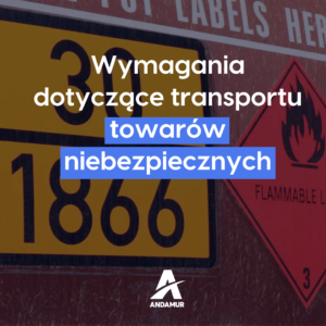 Wymagania dotyczące transportu towarów niebezpiecznych