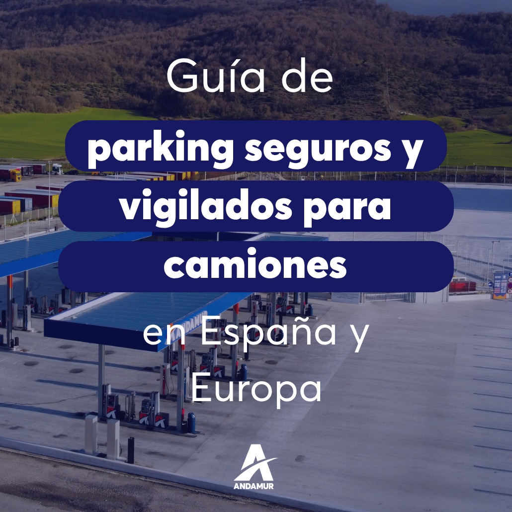 Guía de parkings seguros y vigilados para camiones en España y Europa